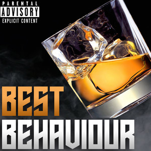 Best Behaviour (Explicit)