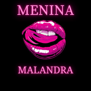 Menina Malandra (Explicit)