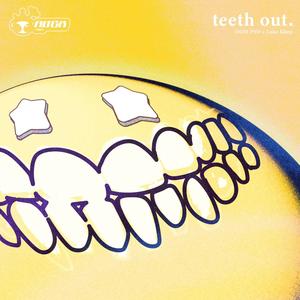 teeth out (feat. Luke Kline) [Explicit]