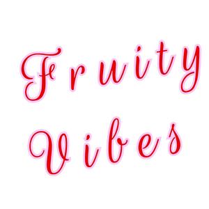 Fruity Vibes