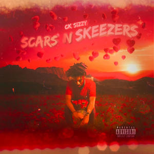 Scars N Skeezers (Explicit)