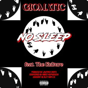 No Sleep(feat. The Kulture) (Explicit)