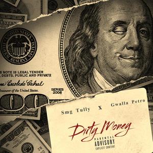 Dirty Money (feat. Gwalla Petro) (Explicit)