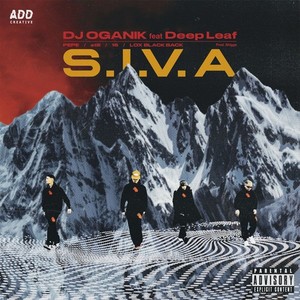 S.I.V.A (feat. Deep Leaf) (Explicit)