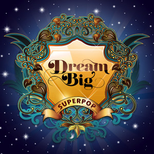 Superpop (Dream Big)