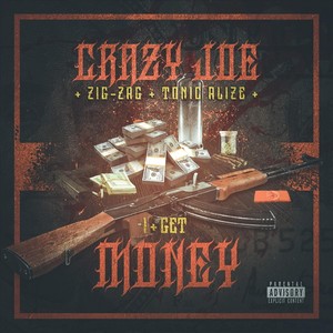 I Get Money(feat. Zig Zag & Tonic Alize) (Explicit)