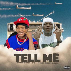 Tell Me (feat. King Soundboi) [Remix]