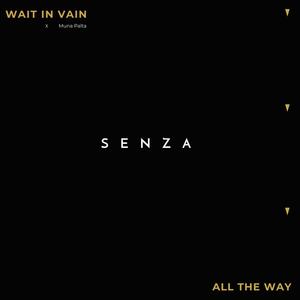 Wait In Vain / All The Way