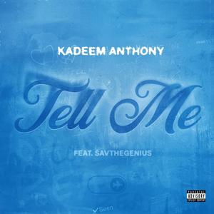 Tell Me (feat. SavTheGenius) [Explicit]