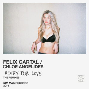 Felix Cartal - Ready for Love(feat. Chloe Angelides) (Chardy Remix)