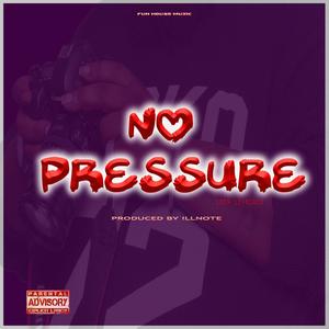 No Pressure (Explicit)