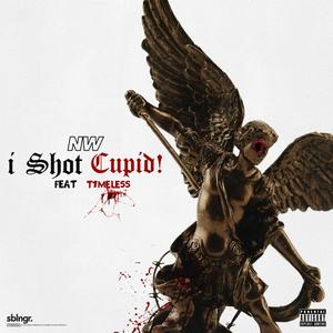 i Shot Cupid! (feat. T1MELESS) (Explicit)