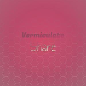 Vermiculate Share