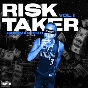 RISK TAKER, Vol. 1 (Explicit)