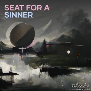 Seat For A Sinner