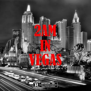 2am In Vegas 2 (feat. BoKrazy) (Explicit)