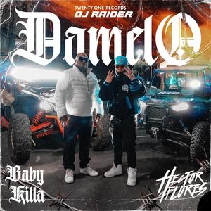 DAMELO (Baby Killa Remix)