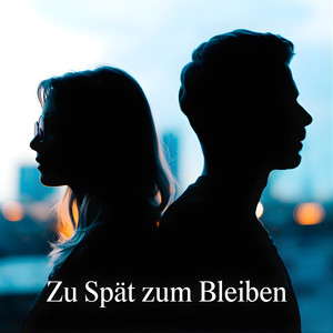 Zu Spät Zum Bleiben