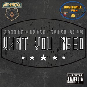 What You Need (feat. Super Blow) (Explicit)