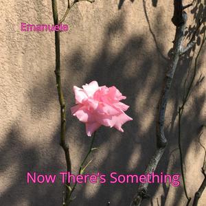 Now There's Something