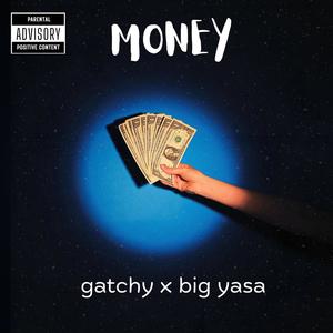 Money (feat. Big yasa) (Explicit)