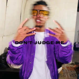 Don’t Judge Me (Explicit)