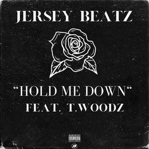 Hold Me Down(feat. T-Woodz) (Explicit)