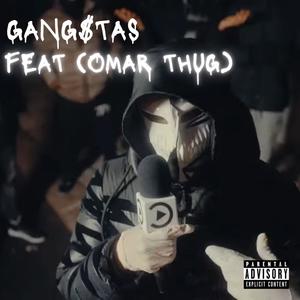 Gang$tas (feat. Omar Thug) (Explicit)