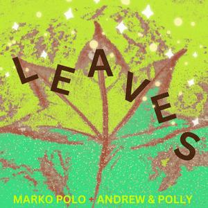 Leaves (feat. Andrew & Polly)