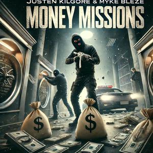 Money Missions (feat. Myke Bleze) [Explicit]