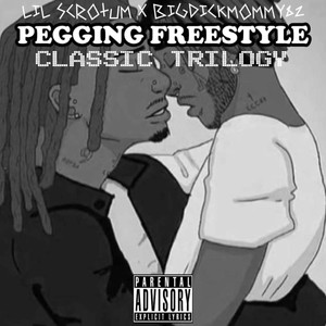 Pegging Freestyle Classic Trilogy (Explicit)