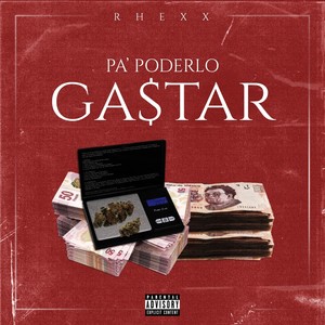 Pa' Poderlo Gastar (Explicit)