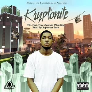 Kryptonite (feat. Tray & Slim)