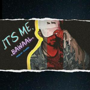 It's Me (feat. Bawaal)