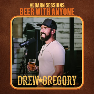 Beer With Anyone (The Barn Sessions)