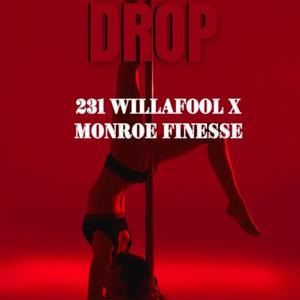 Drop (feat. Monroe Finesse) [Explicit]