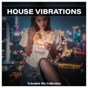 House Vibrations Extended Mix Collection