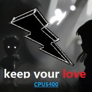 Keep your love
