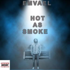 Hot As Smoke (Explicit)