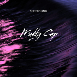 Muddy Cup (Explicit)