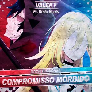 Zack e Rachel: Compromisso Mórbido (feat. Kêita Beats Oficial) [Explicit]