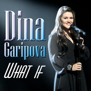 Dina Garipova - What If (Karaoke Version)