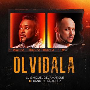 OLVIDALA (feat. Luis Miguel De El Amargue)