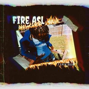 Fire Asl (Explicit)