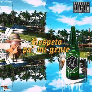 Respeto pa mi gente (Explicit)