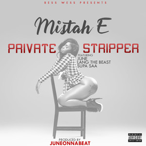 Private Stripper (feat. June, Lang The Beast & Supa Saa) [Explicit]