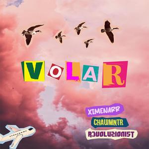 Volar (feat. Ximenarr & R3voluzioni5t)