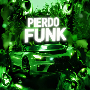 PIERDO FUNK