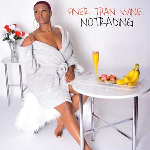 Finer Than Wine (Explicit)