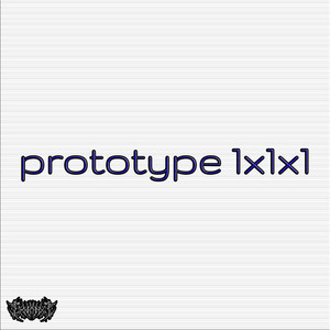 Prototype 1x1x1